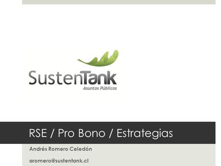 RSE / Pro Bono / Estrategias PROGRAMA PARA AMÉRICA LATINA Y EL CARIBE DE EFICIENCIA ENERGÉTICA. Energía y Ciudad: Dr. Diego Arjona Argüelles Andrés Romero.