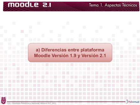 A) Diferencias entre plataforma Moodle Versión 1.9 y Versión 2.1.