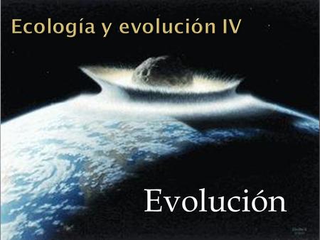 Ecología y evolución IV