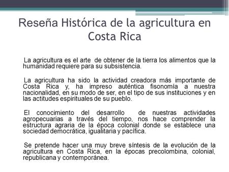Reseña Histórica de la agricultura en Costa Rica