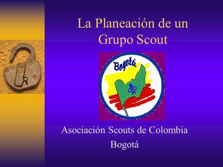 La Planeación de un Grupo Scout
