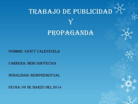 Trabajo de publicidad y Propaganda Nombre: Nancy Valenzuela