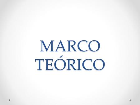 MARCO TEÓRICO.