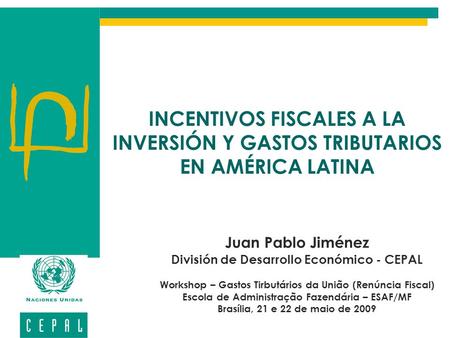 Juan Pablo Jiménez División de Desarrollo Económico - CEPAL