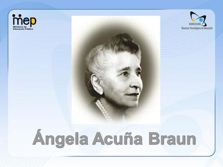 Ángela Acuña Braun.