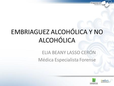 EMBRIAGUEZ ALCOHÓLICA Y NO ALCOHÓLICA