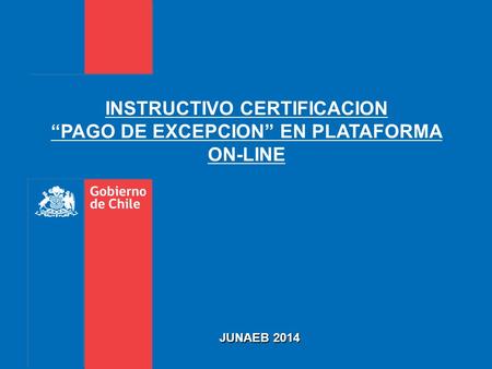 INSTRUCTIVO CERTIFICACION “PAGO DE EXCEPCION” EN PLATAFORMA ON-LINE