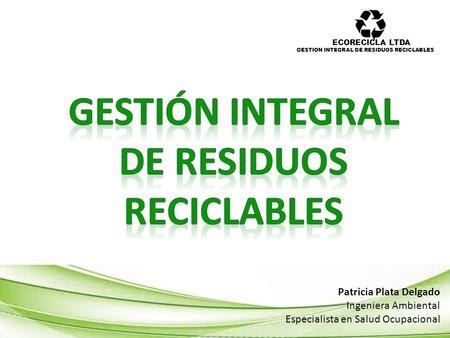 GESTIÓN INTEGRAL DE RESIDUOS RECICLABLES