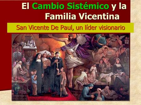 El Cambio Sistémico y la Familia Vicentina