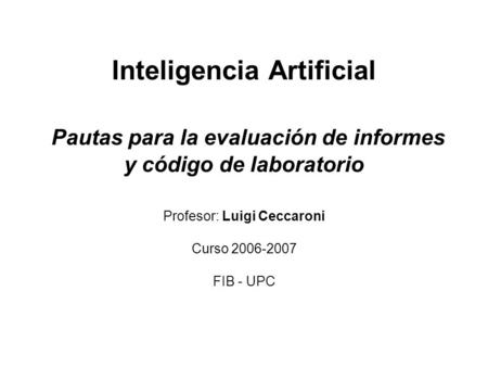 Profesor: Luigi Ceccaroni Curso FIB - UPC