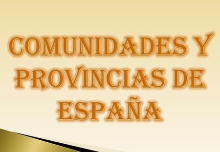 Comunidades y provincias de España.