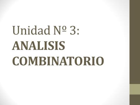 Unidad Nº 3: ANALISIS COMBINATORIO