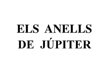 ELS ANELLS DE JÚPITER.