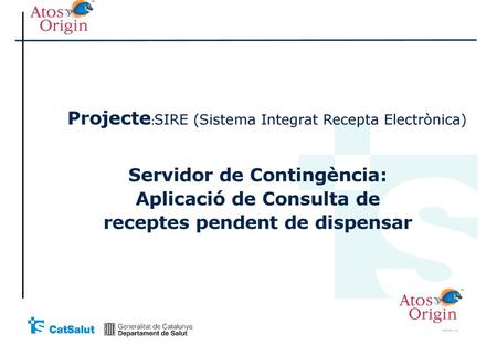 Projecte:SIRE (Sistema Integrat Recepta Electrònica)