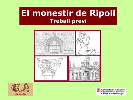 El monestir de Ripoll Treball previ