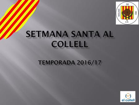 SETMANA SANTA AL COLLELL TEMPORADA 2016/17