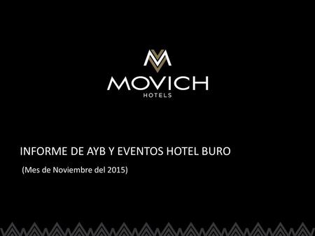 INFORME DE AYB Y EVENTOS HOTEL BURO