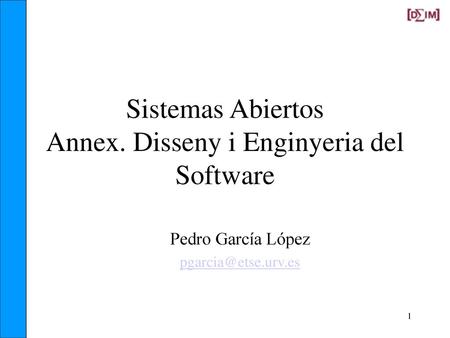 Sistemas Abiertos Annex. Disseny i Enginyeria del Software