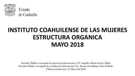 INSTITUTO COAHUILENSE DE LAS MUJERES ESTRUCTURA ORGANICA MAYO 2018
