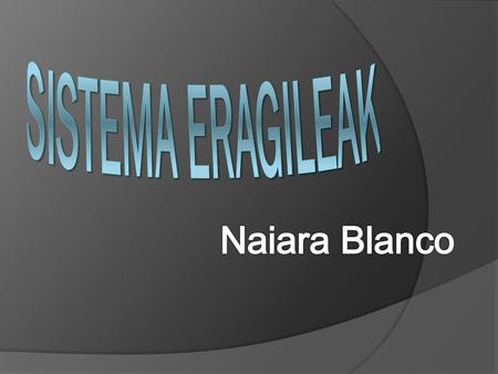 Sistema eragileak Naiara Blanco.