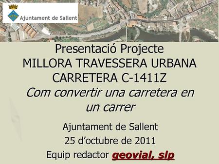 Ajuntament de Sallent 25 d’octubre de 2011 Equip redactor geovial, slp