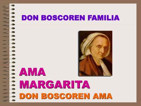 DON BOSCOREN FAMILIA AMA MARGARITA DON BOSCOREN AMA.