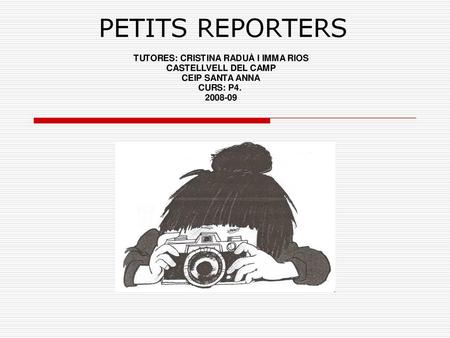 PETITS REPORTERS Títol.