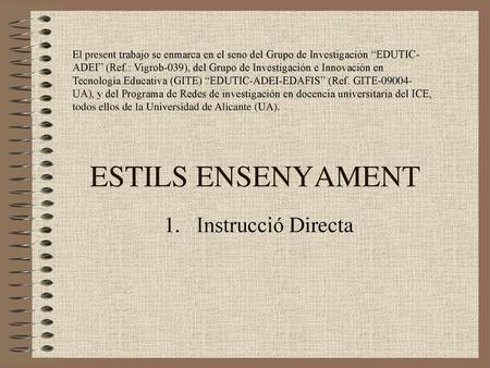 ESTILS ENSENYAMENT Instrucció Directa