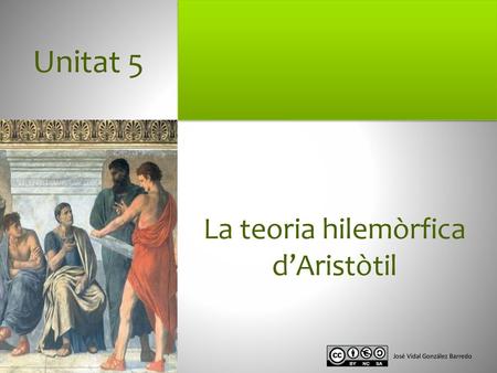 La teoria hilemòrfica d’Aristòtil
