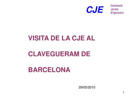 CJE VISITA DE LA CJE AL CLAVEGUERAM DE BARCELONA 29/05/2010