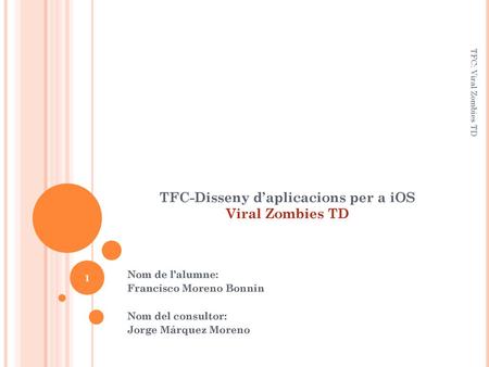 TFC-Disseny d’aplicacions per a iOS Viral Zombies TD
