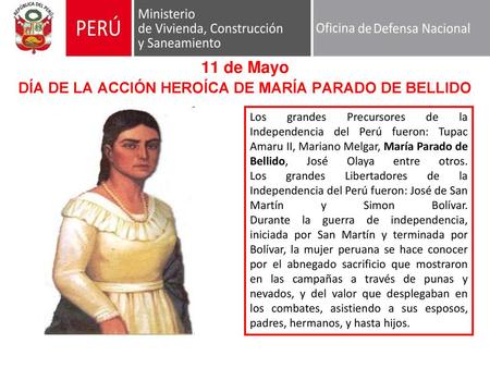 11 de Mayo DÍA DE LA ACCIÓN HEROÍCA DE MARÍA PARADO DE BELLIDO