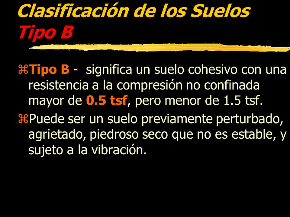 Clasificación de los Suelos Tipo B