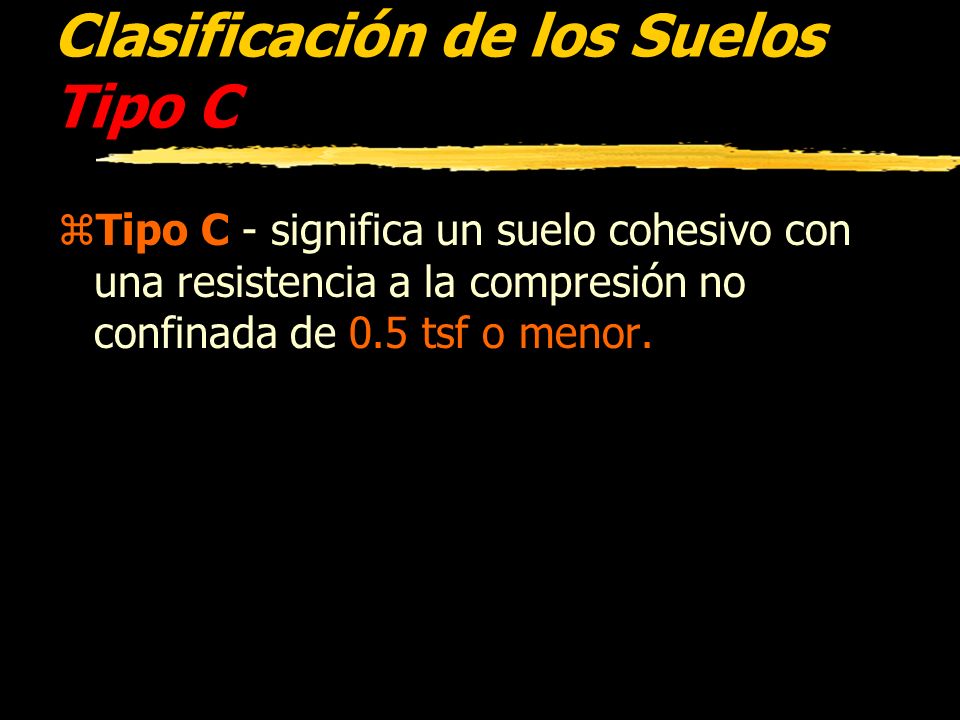 Clasificación de los Suelos Tipo C