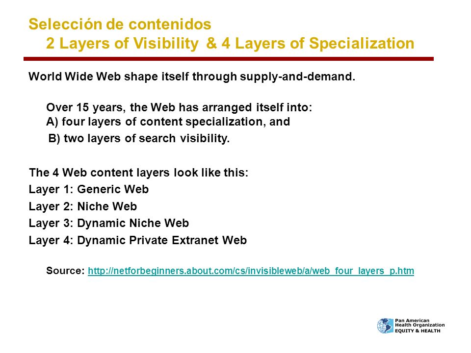 Selección de contenidos 2 Layers of Visibility & 4 Layers of Specialization