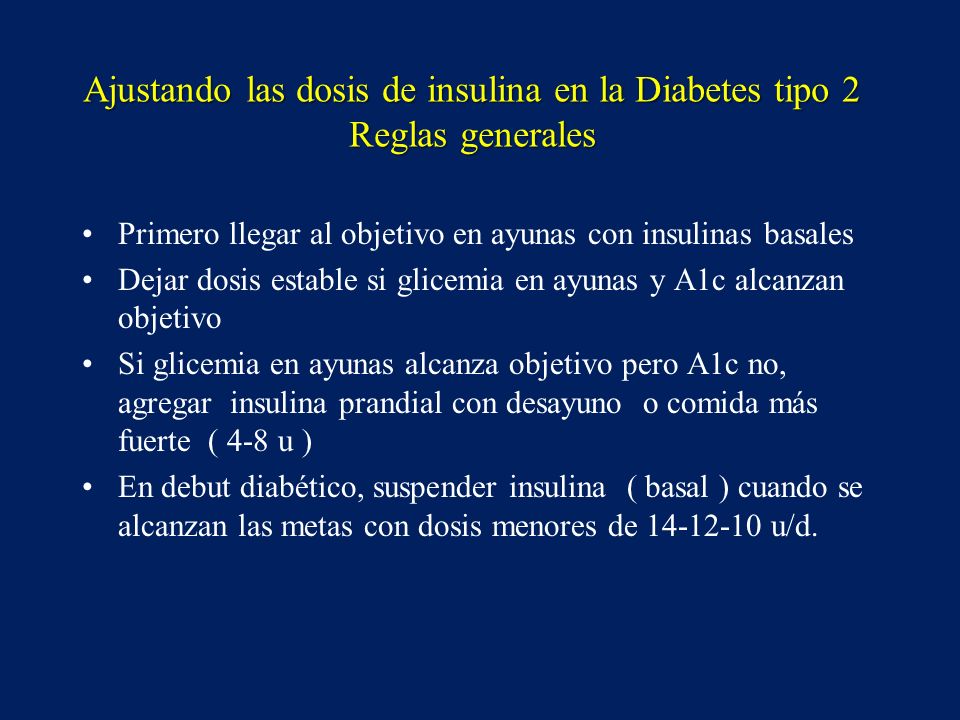 Ajustando las dosis de insulina en la Diabetes tipo 2 Reglas generales