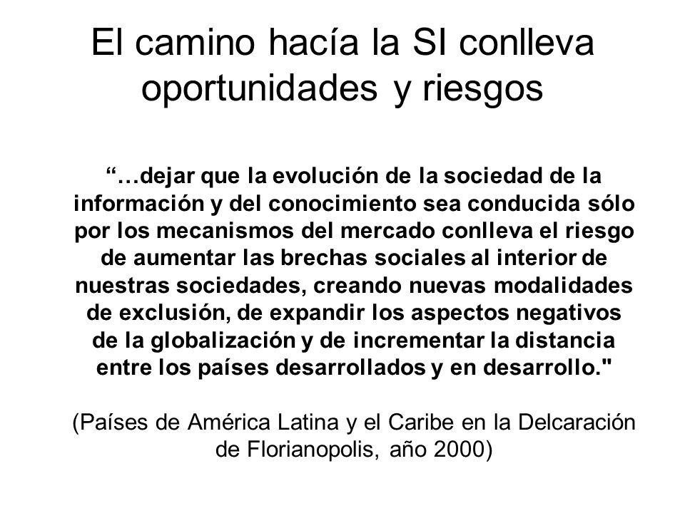El camino hacía la SI conlleva oportunidades y riesgos