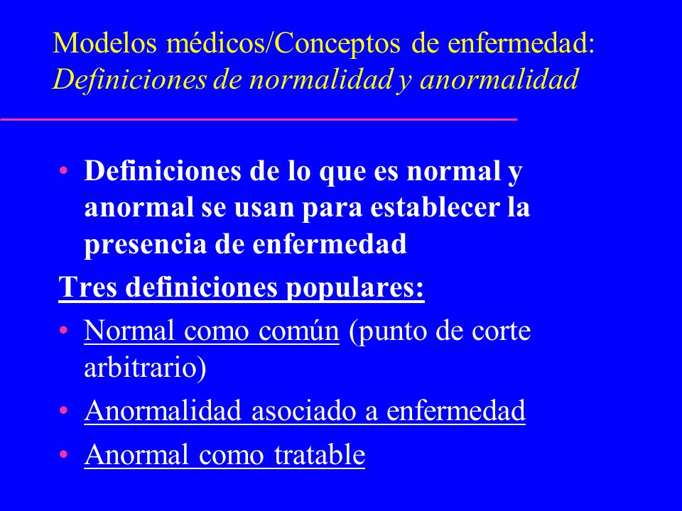 Modelos médicos/Conceptos de enfermedad: Definiciones de normalidad y anormalidad