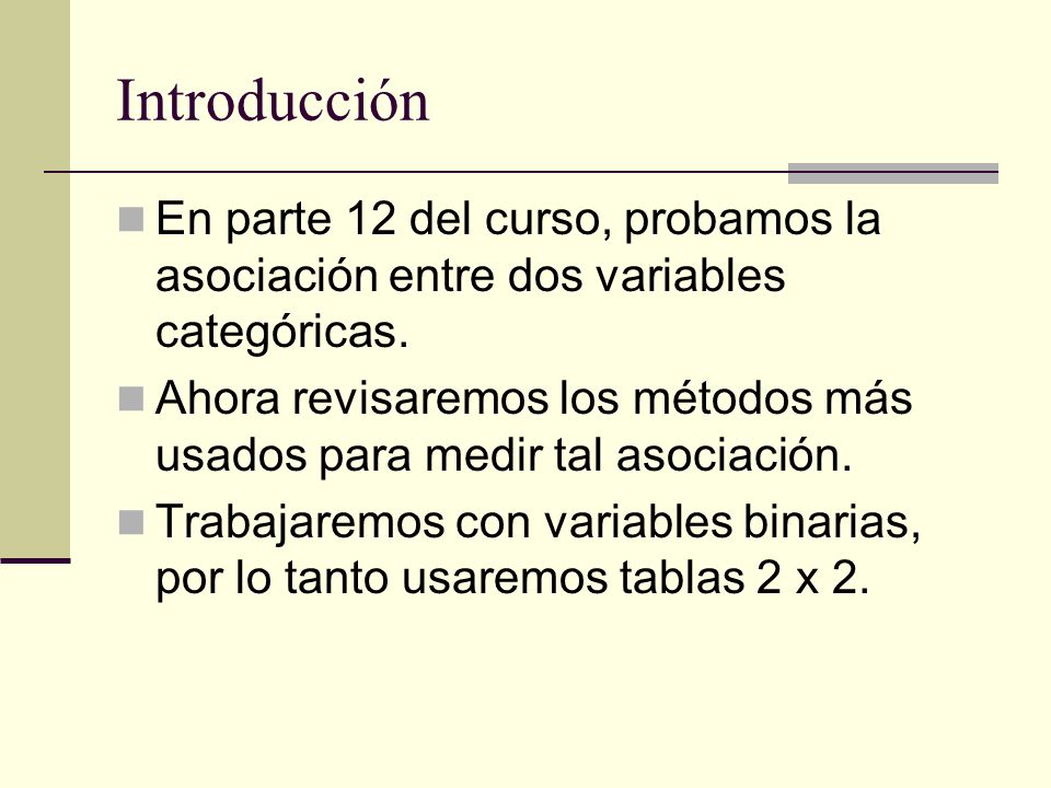 Introducción En parte 12 del curso, probamos la asociación entre dos variables categóricas.