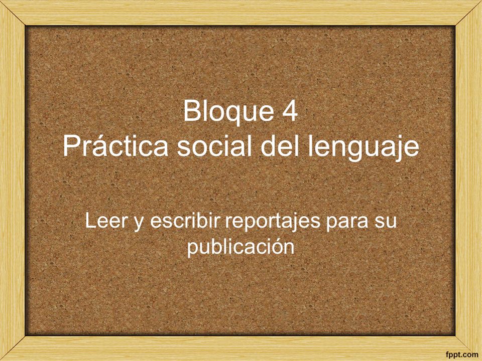 Bloque 4 Práctica social del lenguaje