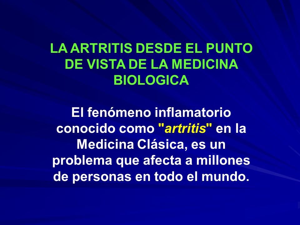 LA ARTRITIS DESDE EL PUNTO DE VISTA DE LA MEDICINA BIOLOGICA