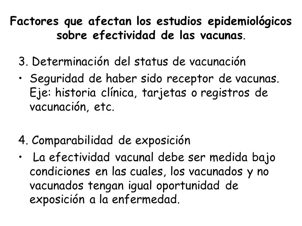 Factores que afectan los estudios epidemiológicos sobre efectividad de las vacunas.