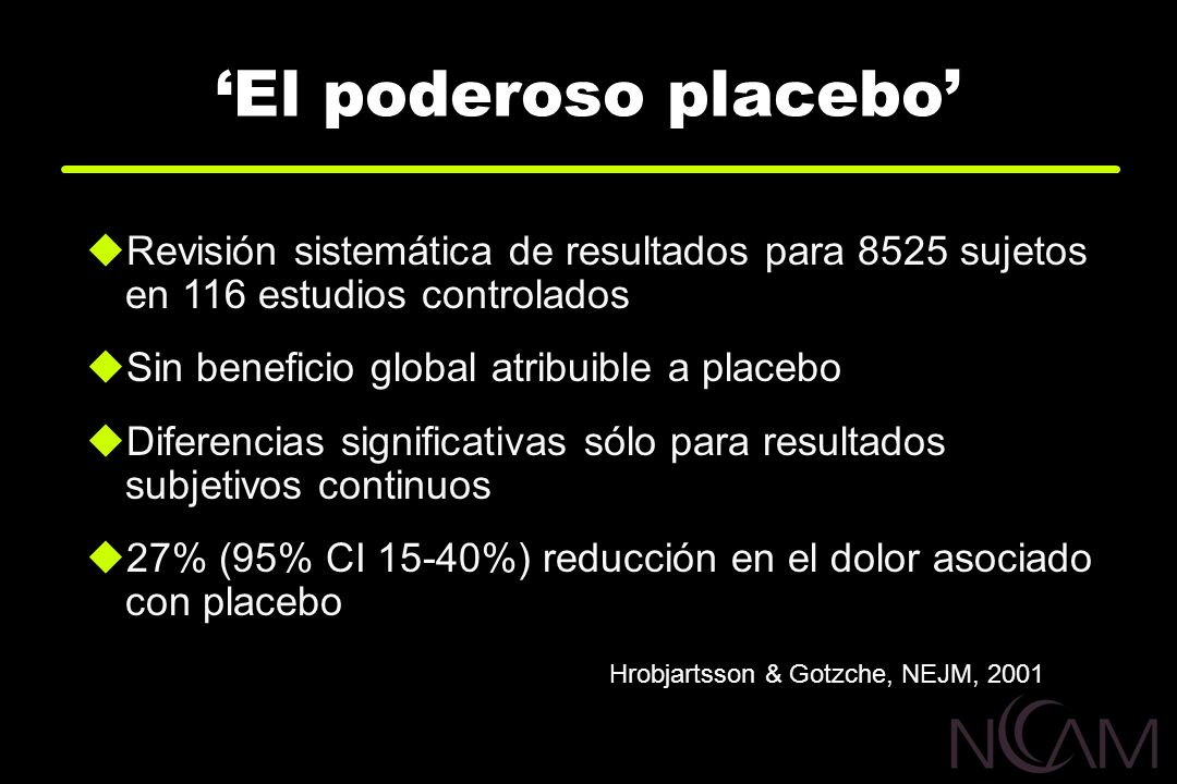 ‘El poderoso placebo’ Revisión sistemática de resultados para 8525 sujetos en 116 estudios controlados.