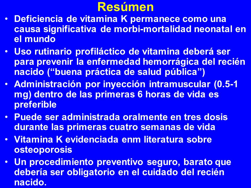 Resúmen Deficiencia de vitamina K permanece como una causa significativa de morbi-mortalidad neonatal en el mundo.