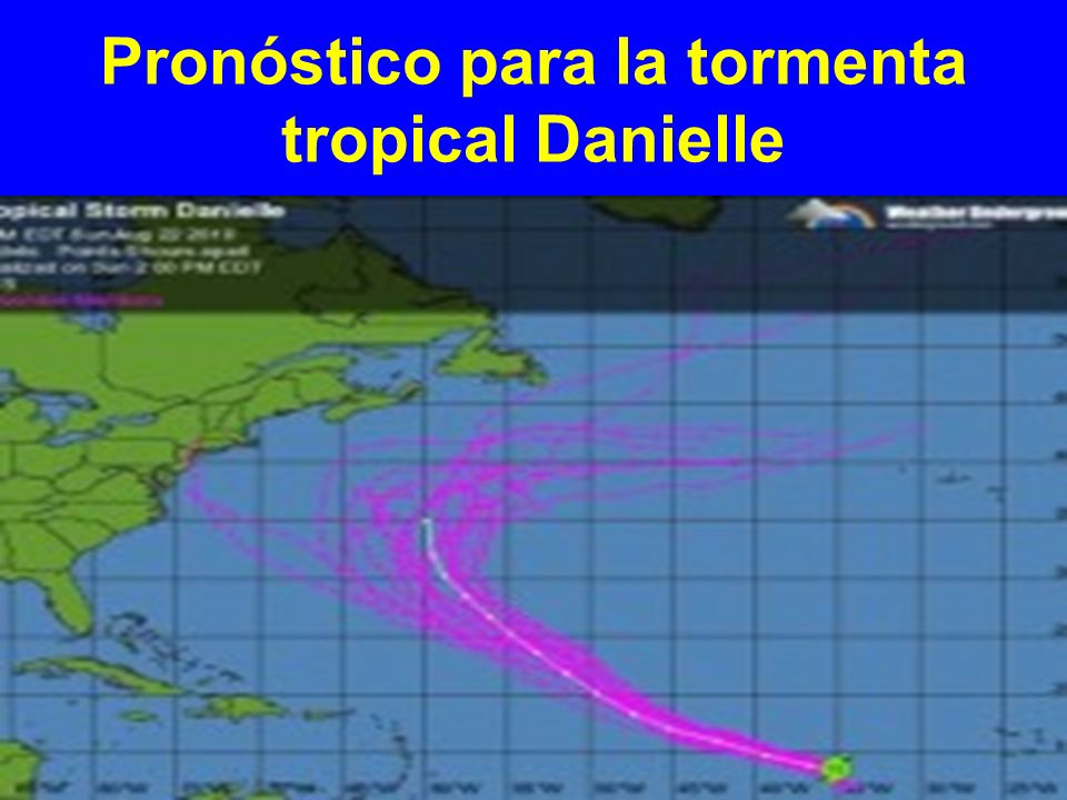 Pronóstico para la tormenta tropical Danielle
