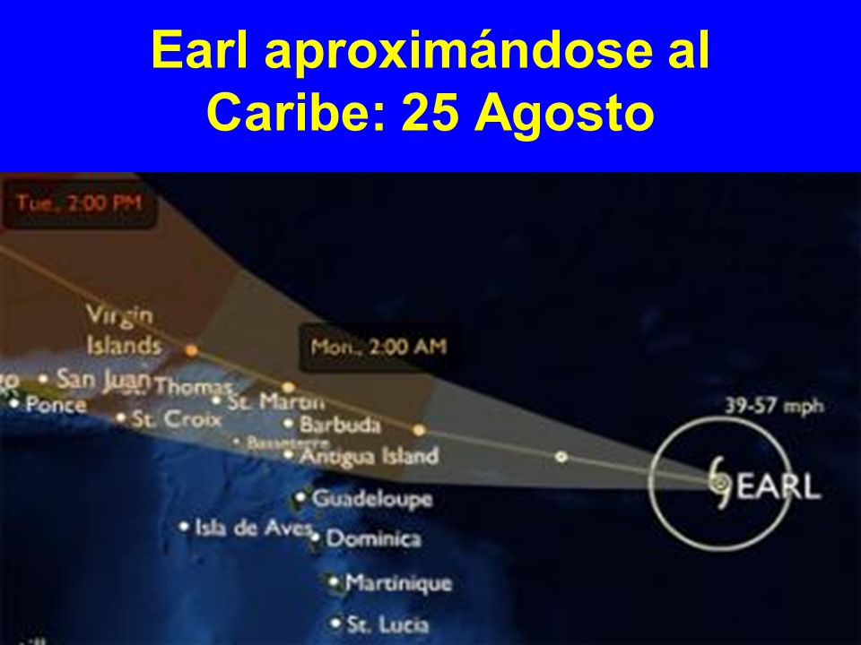 Earl aproximándose al Caribe: 25 Agosto