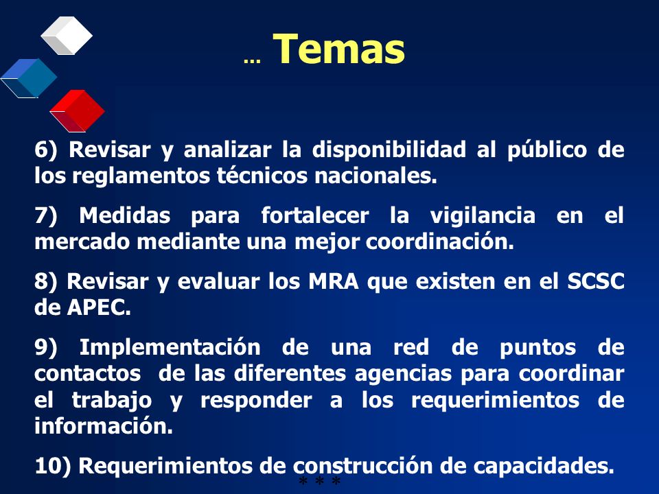 8) Revisar y evaluar los MRA que existen en el SCSC de APEC.