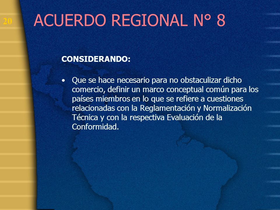 ACUERDO REGIONAL N° 8 CONSIDERANDO: