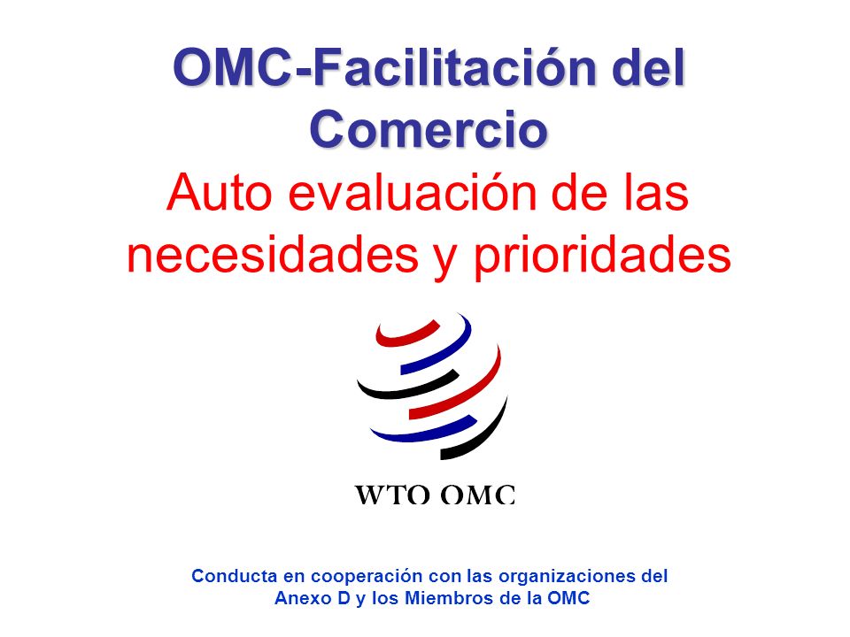 OMC-Facilitación del Comercio Auto evaluación de las necesidades y prioridades