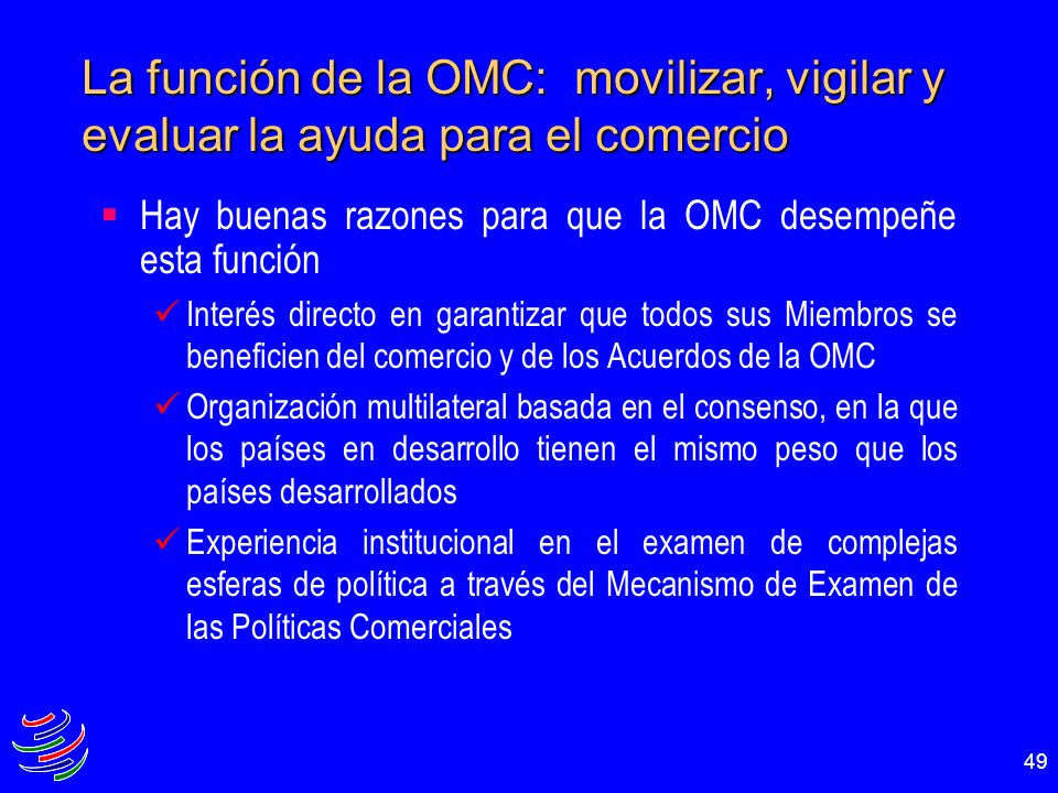 La función de la OMC: movilizar, vigilar y evaluar la ayuda para el comercio
